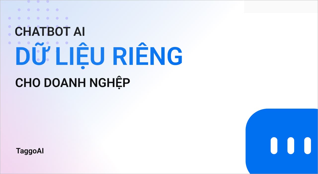 AI Chatbot – Đột Phá Công Nghệ, Tái Định Hình Trải Nghiệm Khách Hàng
