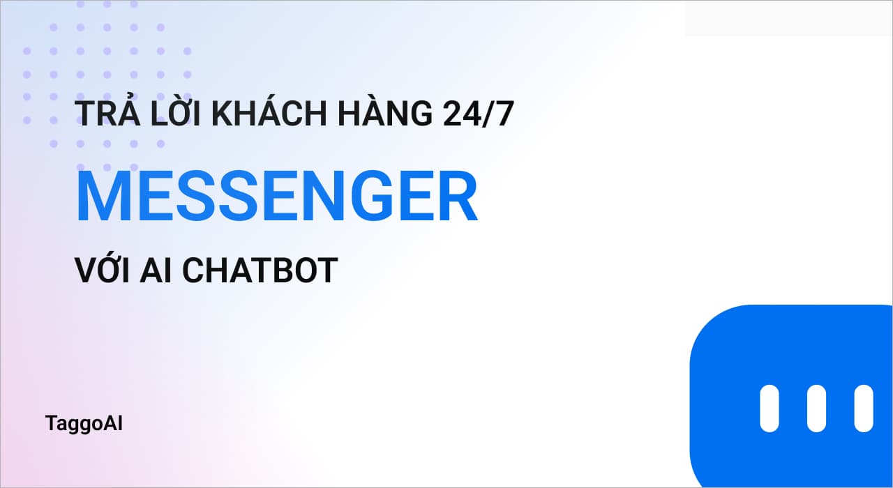 Cách tạo Chatbot AI kết nối với Facebook Messenger