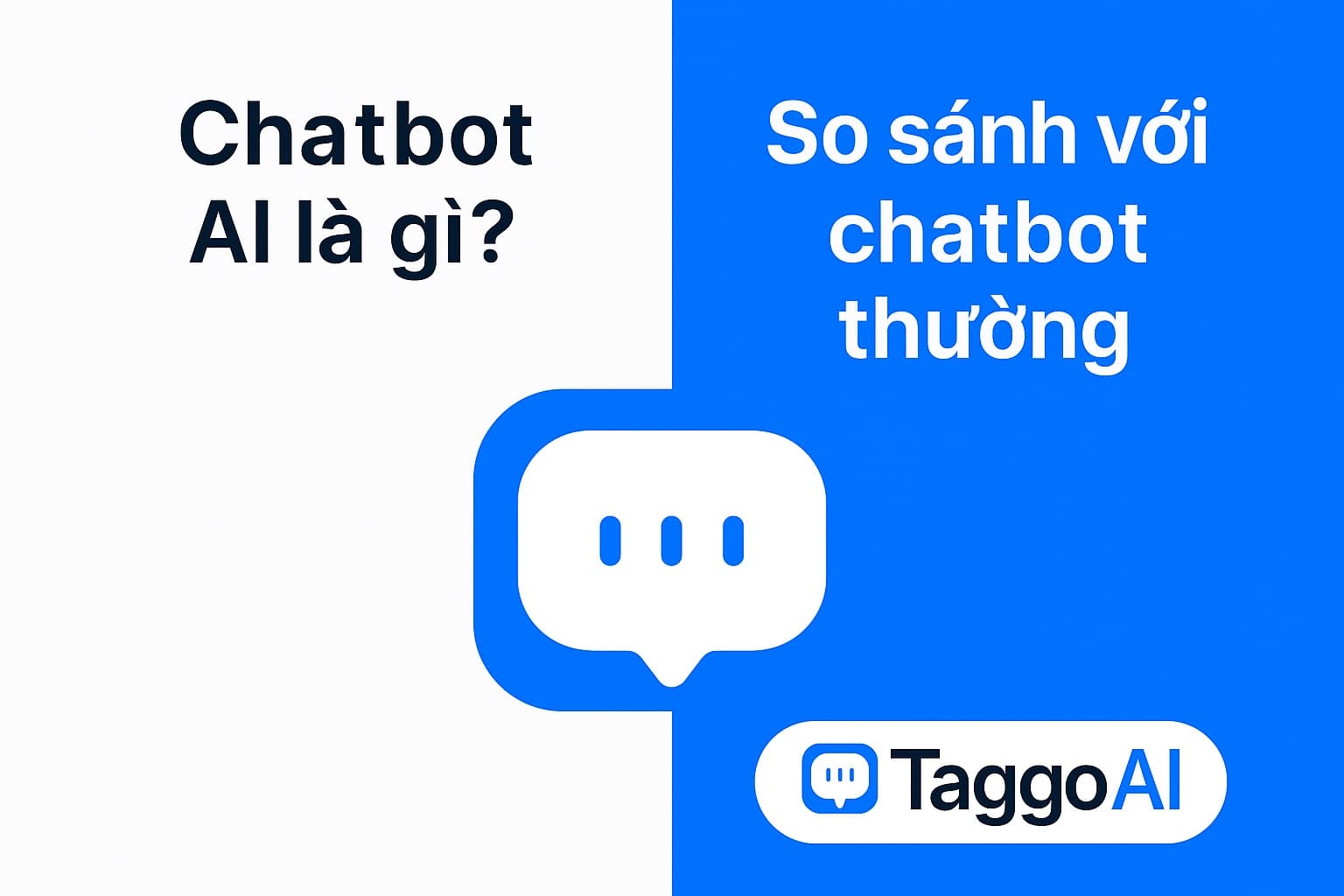 Chatbot AI là gì? So sánh với chatbot thường